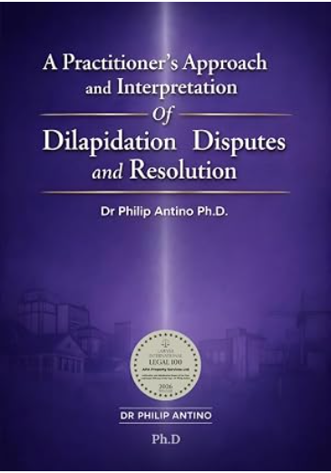 A Practitioner's Approach and Interpretation of Dilapidation Disputes and Resolution